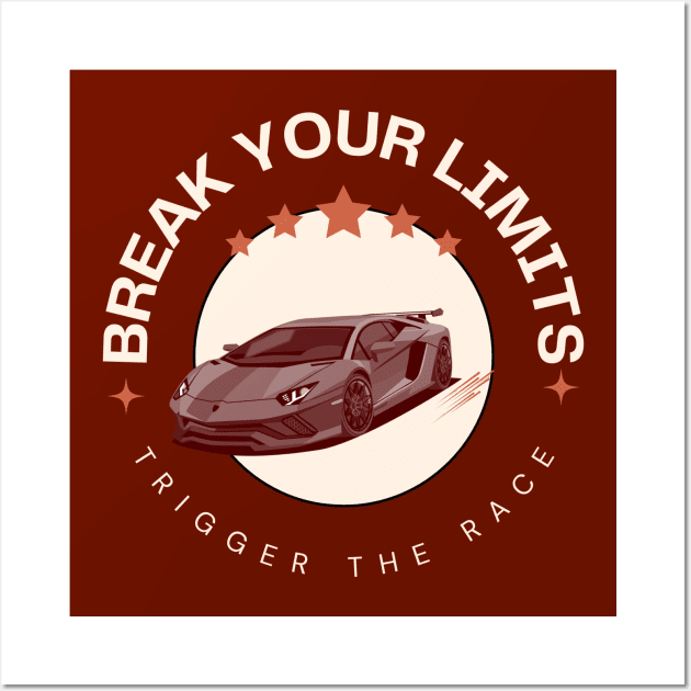 Break Your Limits, Trigger Your Race Wall Art by Yasmine Arans